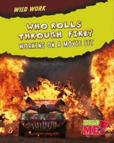 Who Rolls Through Fire? (Wild Work) by Mary Meinking