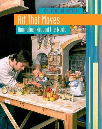 Art that Moves Animation Around the World by John Bliss