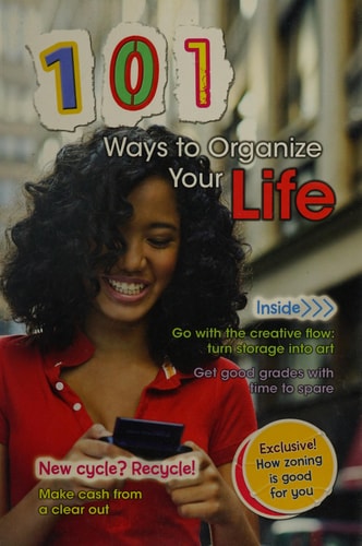101 Ways to Organize Your Life by Deborah Underwood