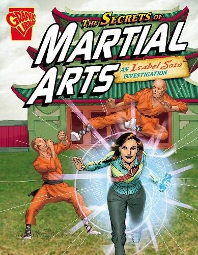 The Secrets of Martial Arts (Graphic Non Fiction: Graphic Expeditions) by Christopher L. Harbo