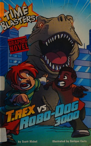 T. Rex Vs Robo-Dog 3000 by Scott Nickel
