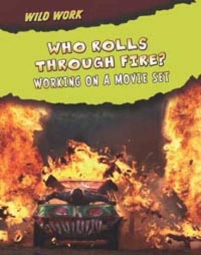 Who Rolls Through Fire? (Wild Work) by Mary Chambers,Mary Meinking