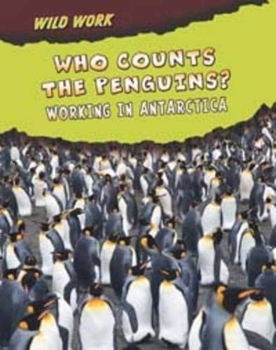Who Counts the Penguins? (Wild Work) by Mary Chambers,Mary Meinking