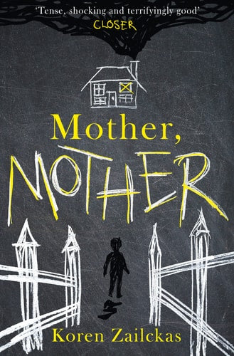 Mother, Mother: Psychological suspense for fans of ROOM by Koren Zailckas