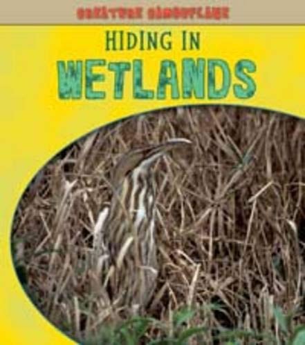 Hiding in Wetlands by Deborah Underwood