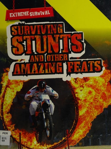 Surviving Stunts and Other Amazing Feats (Extreme Survival) by Patrick Catel