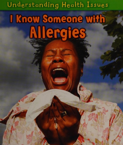 I Know Someone with Allergies (Understanding Health Issues) by Vic Parker