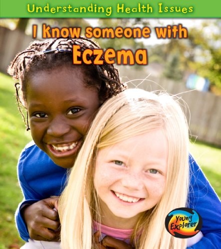I Know Someone with Eczema. Victoria Parker (Understanding Health Issues) by Victoria Parker