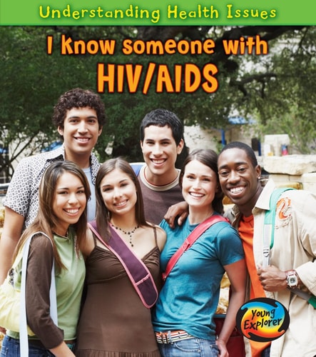 I Know Someone with HIV/AIDS (Understanding Health Issues) by Elizabeth Raum