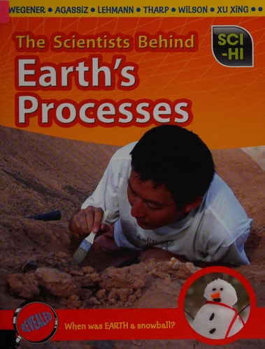 The Scientists Behind Earth's Processes by Andrew Solway