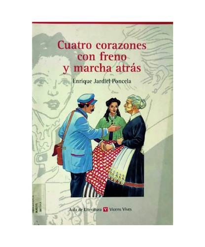 Cuatro Corazones con Freno y Marcha Atras/ Four Hearts with Brakes and March in the Back (Aula de Literatura) by Enrique Jardiel Poncela