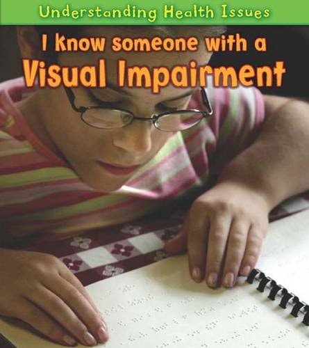 I Know Someone with a Visual Impairment by Victoria Parker