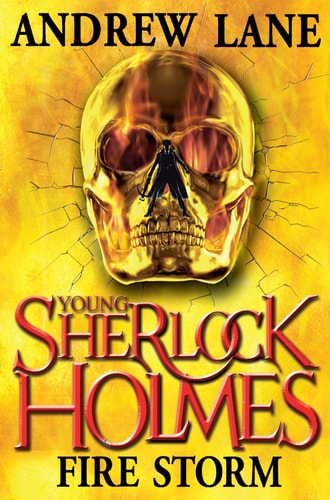 Young Sherlock Holmes 4: Fire Storm by Andy Lane