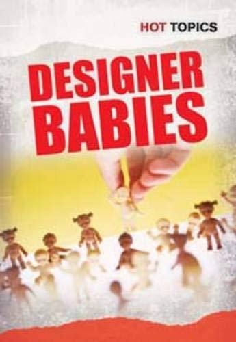 Designer Babies (Hot Topics) by John Bliss