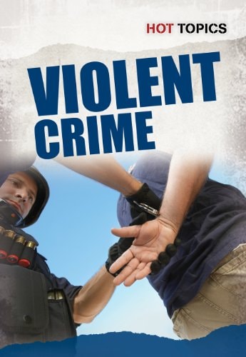 Violent Crime (Hot Topics) by Allison Lassieur