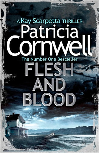 Flesh and Blood by Patricia Cornwell