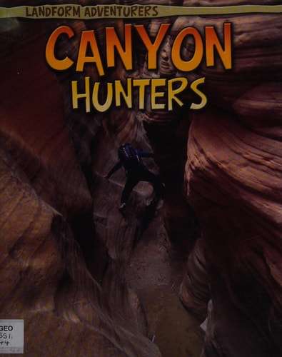 Canyon Hunters (Read Me!: Landform Adventurers) by Anita Ganeri