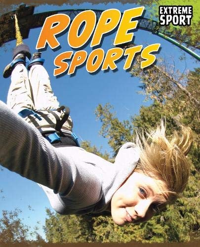 Rope Sport (Extreme Sport) by Ellen Labrecque