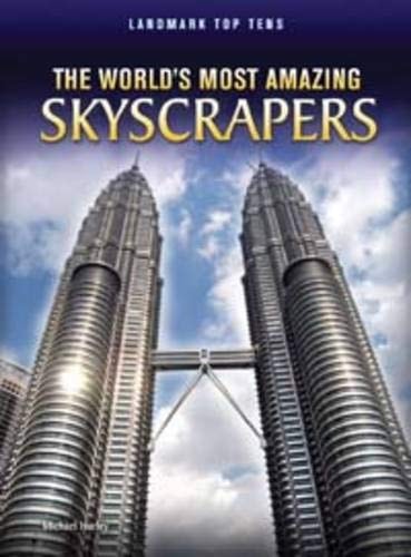 The World's Most Amazing Skyscrapers by Michael Hurley