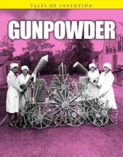 Gunpowder (Tales of Invention (Paperback)) by Chris Oxlade