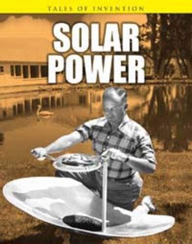 Solar Power (Tales of Invention (Paperback)) by Chris Oxlade
