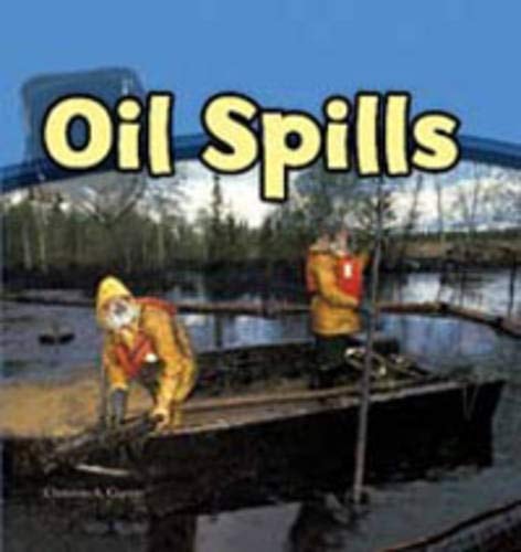 Oil Spills by Christine A. Caputo
