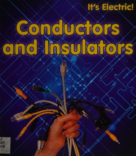 Conductors and Insulators by Chris Oxlade