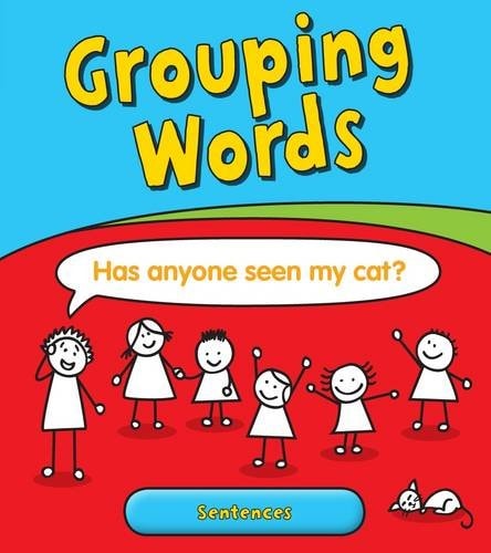 Grouping Words: Sentences (Young Explorer: Getting to Grips with Grammar) by Anita Ganeri