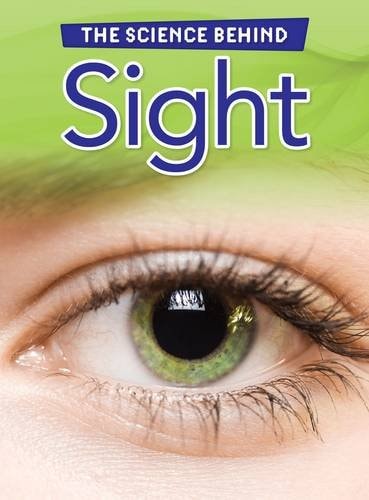 Sight (Raintree Perspectives. Book Band Lime) by Louise Spilsbury