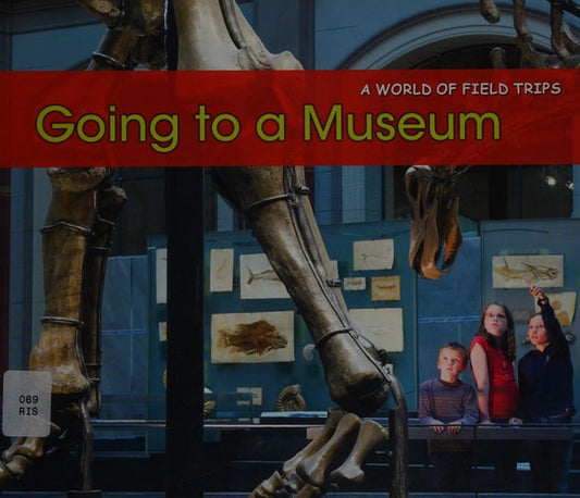 Going to a Museum by Rebecca Rissman