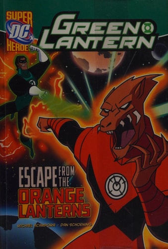 Escape from the Orange Lanterns (DC Super Heroes. Green Lantern) by Michael Vincent Acampora
