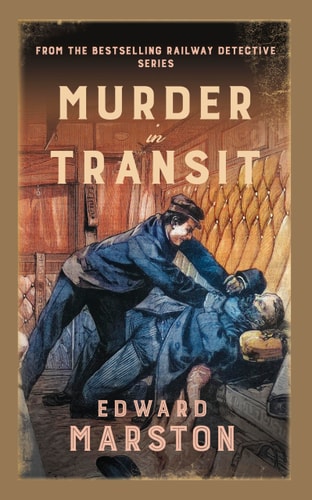 Murder in Transit: The bestselling Victorian mystery series (Railway Detective) by Edward Marston