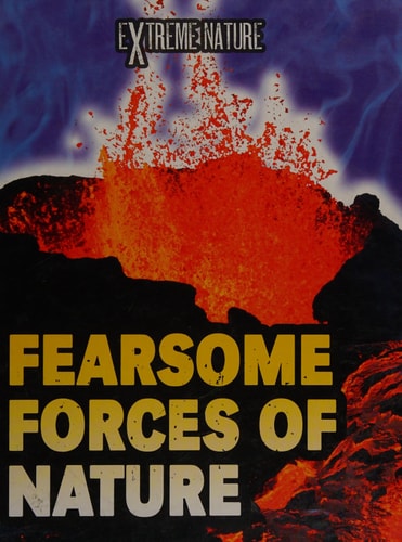 Fearsome Forces of Nature by Anita Ganeri