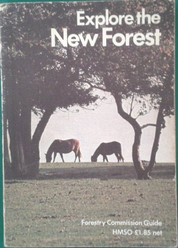 Explore the New Forest: An official guide by Great Britain