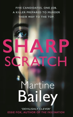 Sharp Scratch The Pulse-Racing Psychological Thriller by Martine Bailey