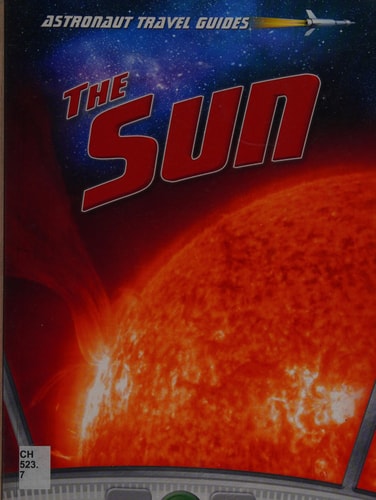 The Sun (Astronaut Travel Guides) by Nick Hunter