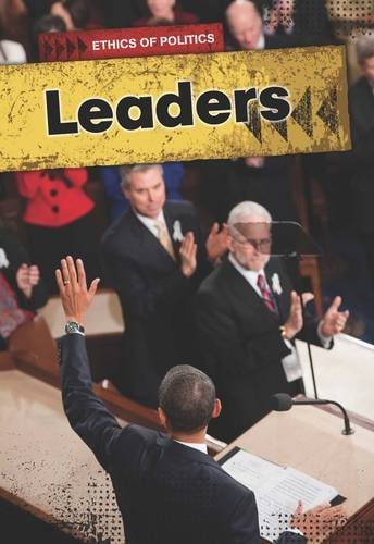 Leaders (Ethics of Politics) by Jilly Hunt