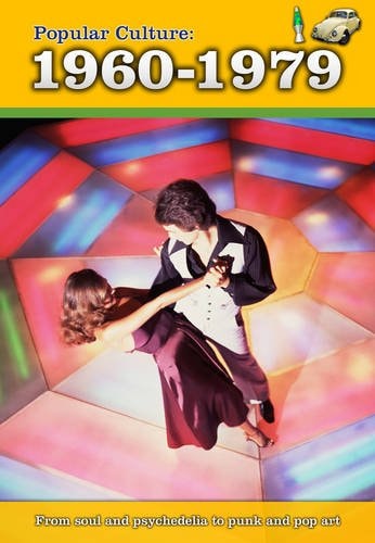 Popular Culture: 1960-1979 (History of Popular Culture) by Burgan Michael