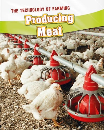 Producing Meat (Technology of Farming) by Rachel Lynette