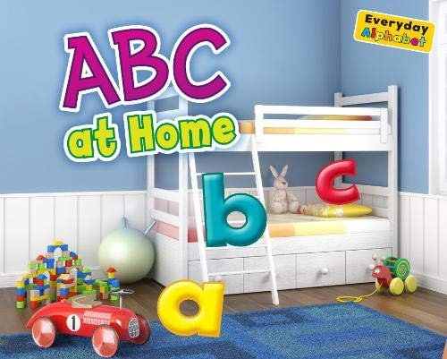 ABC at Home (Early Years: Everyday Alphabet) by Daniel Nunn