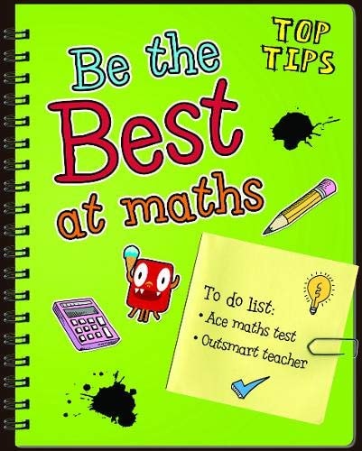 Be the Best at Maths (Top Tips) by Rebecca Rissman