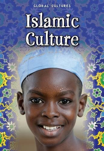 Islamic Culture (Global Cultures) by Charlotte Guillain