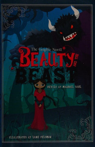 Beauty and the Beast The Graphic Novel by Michael Dahl