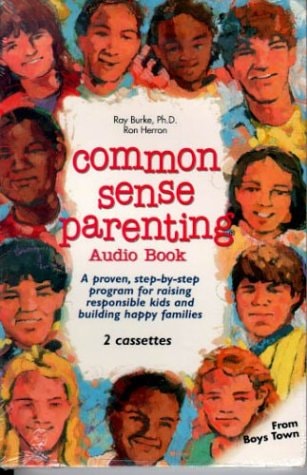 Common Sense Parenting Audiobook by Raymond V. Burke, Ronald W. Herron