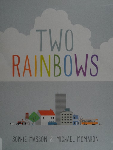 Two Rainbows by Sophie Masson