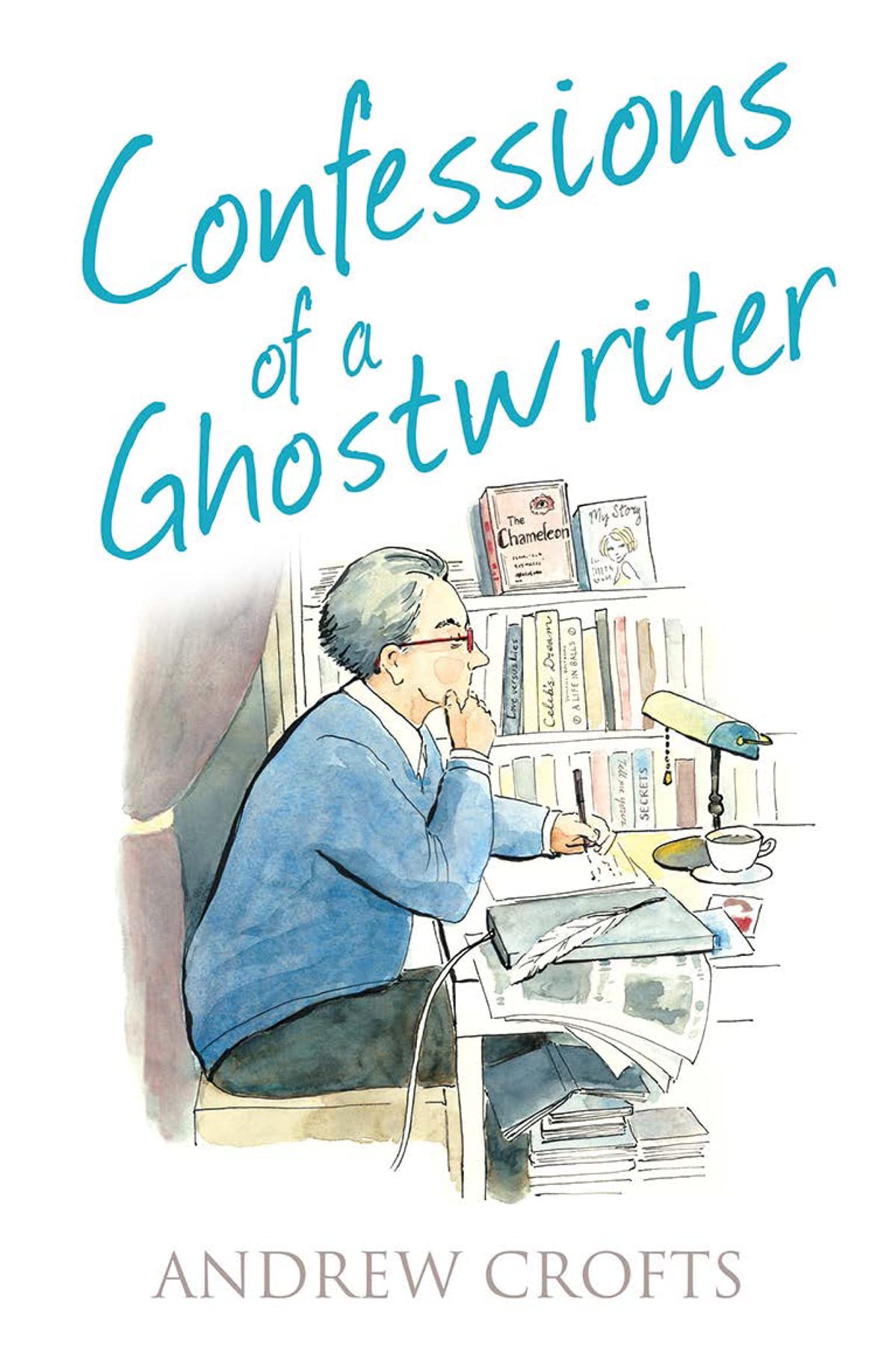 Confessions of a Ghostwriter (The Confessions Series) by Andrew Crofts