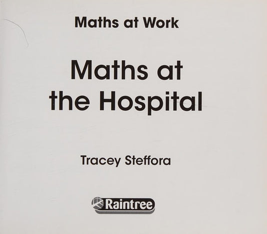 Maths at the Hospital by Tracey Steffora