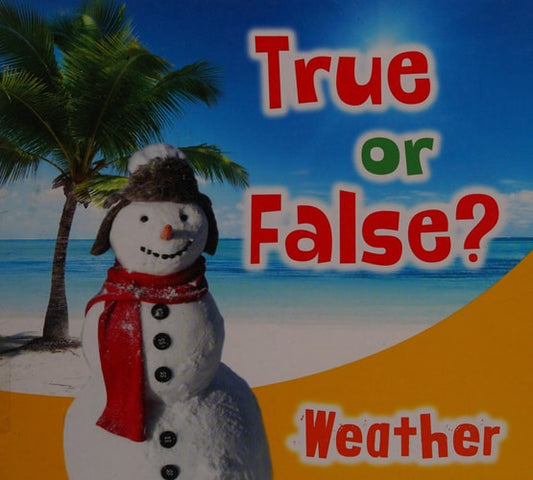 True or False? Weather by Daniel Nunn