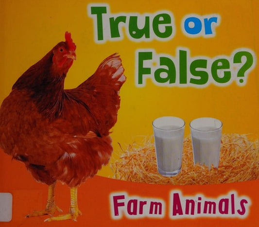 True Or False? Farm Animals by Daniel Nunn