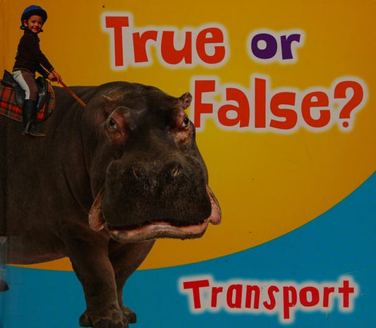 True Or False? Transportation by Daniel Nunn